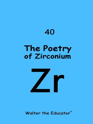 cover image of The Poetry of Zirconium